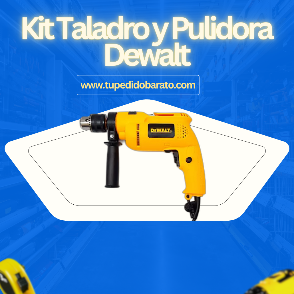 Combo DEWALT: Taladro y Pulidora | Calidad y Potencia a Tu Alcance