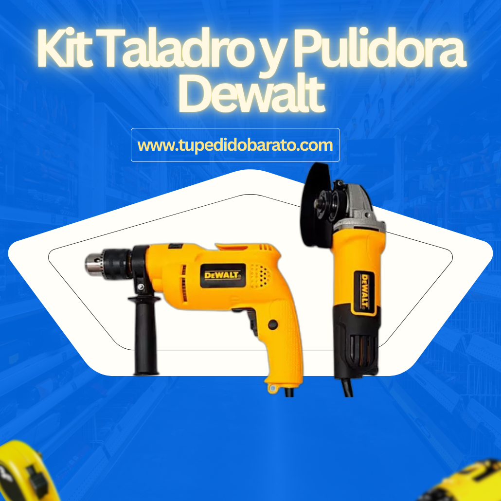 Combo DEWALT: Taladro y Pulidora | Calidad y Potencia a Tu Alcance